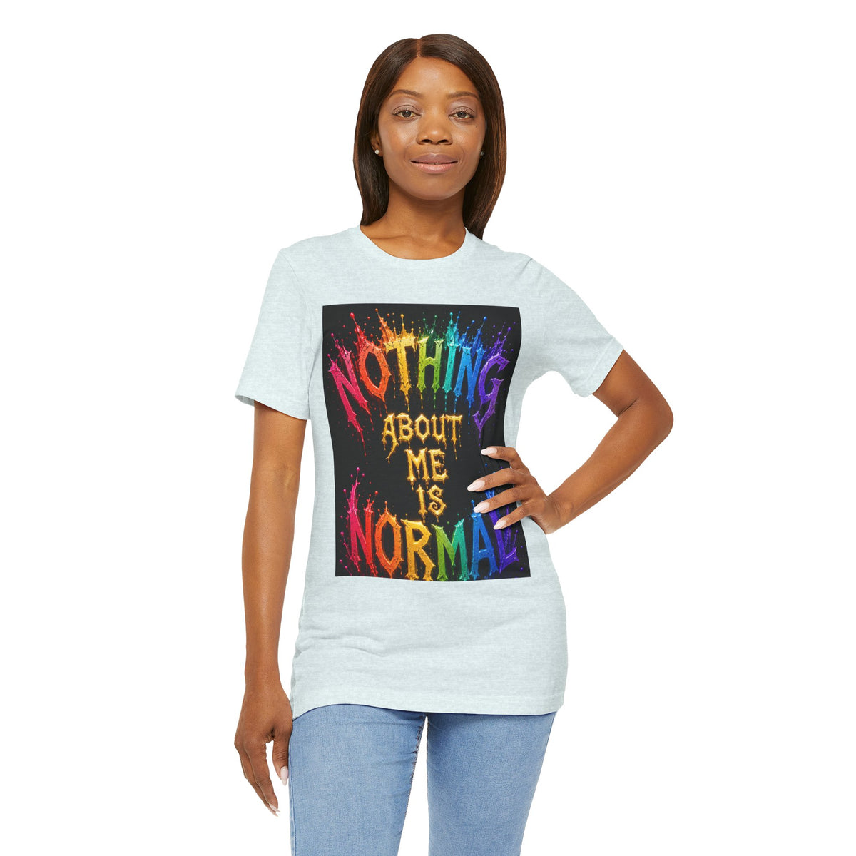 Nothing About Me Is Normal Rainbow Graphic T-Shirt