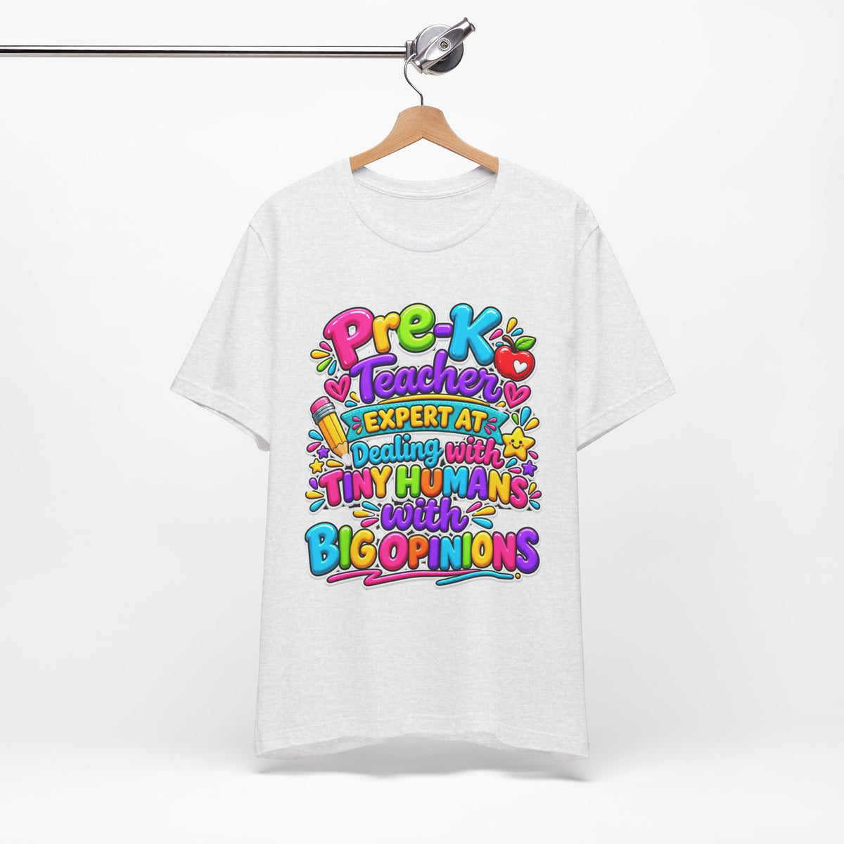 Pre-K Teacher T-Shirt - "Expert at Dealing with Tiny Humans with Big Opinions" Colorful Teacher Gift