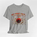 My First Race Tee — "My First Race and the Only One I Won" Novelty T‑Shirt