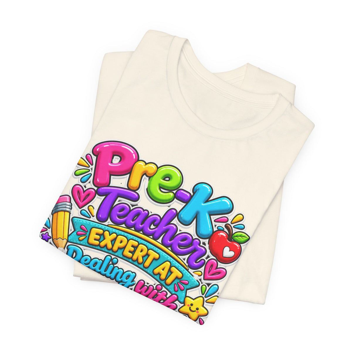 Pre-K Teacher T-Shirt - "Expert at Dealing with Tiny Humans with Big Opinions" Colorful Teacher Gift