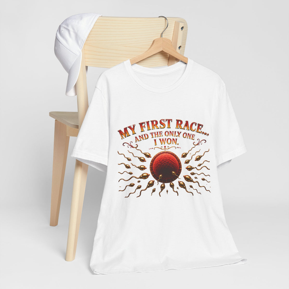 My First Race Tee — "My First Race and the Only One I Won" Novelty T‑Shirt