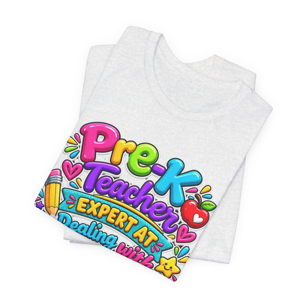 Pre-K Teacher T-Shirt - "Expert at Dealing with Tiny Humans with Big Opinions" Colorful Teacher Gift