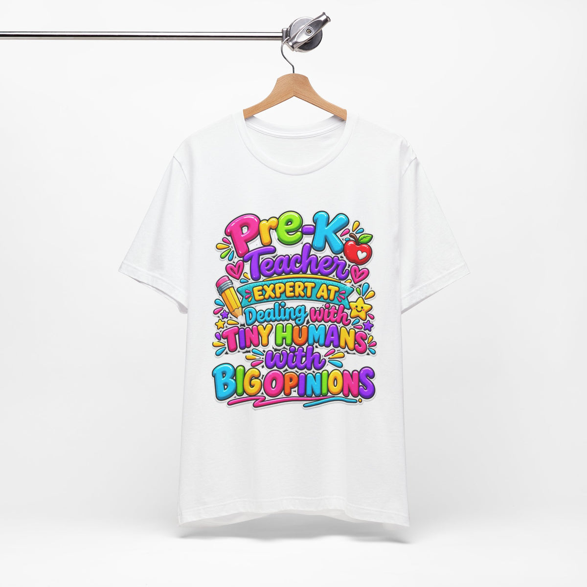 Pre-K Teacher T-Shirt - "Expert at Dealing with Tiny Humans with Big Opinions" Colorful Teacher Gift