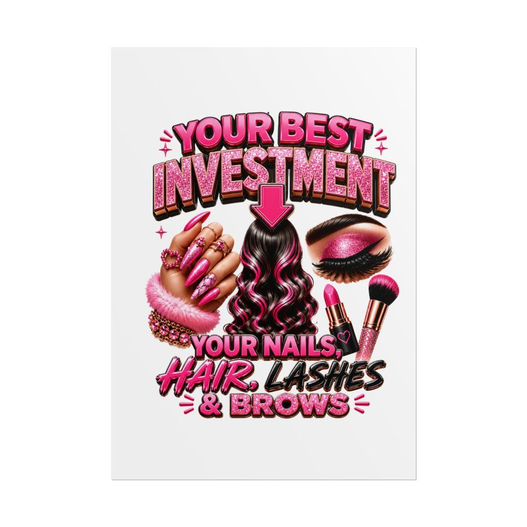 Rolled Poster — "Investment: Your Nails, Hair, Makeup" Pink Glam Beauty Wall Art